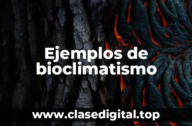 Ejemplos de bioclimatismo