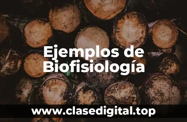 Ejemplos de Biofisiología