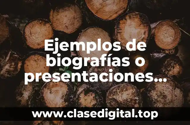Ejemplos de biografías o presentaciones personales en inglés