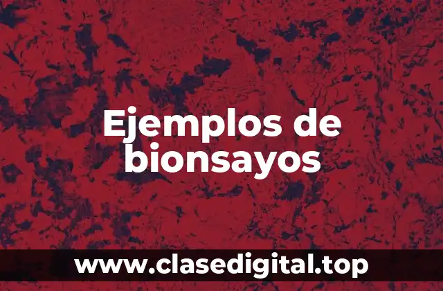 Ejemplos de bionsayos