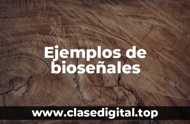 Ejemplos de bioseñales