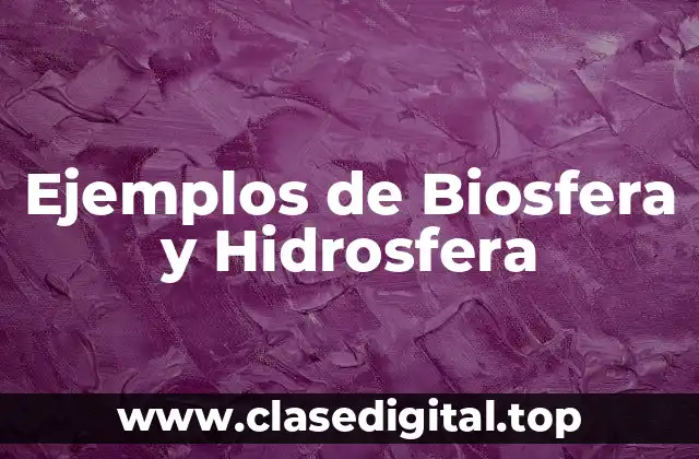 Ejemplos de Biosfera