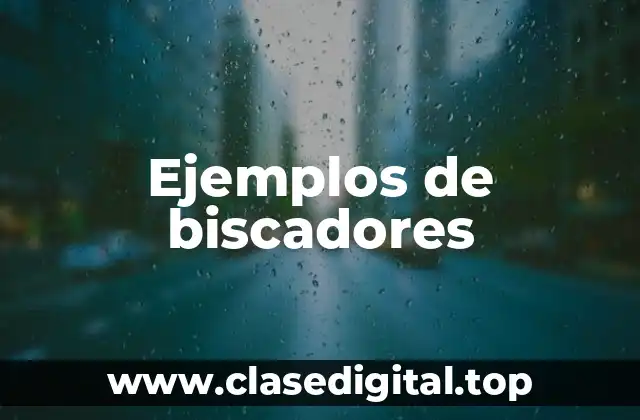 Ejemplos de biscadores