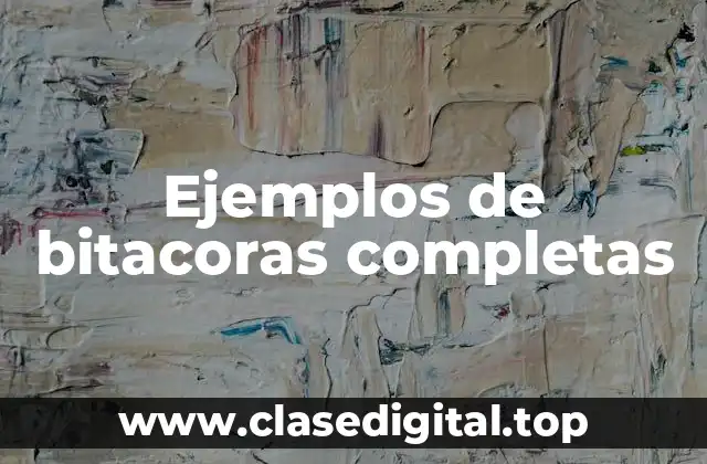 Ejemplos de bitacoras completas