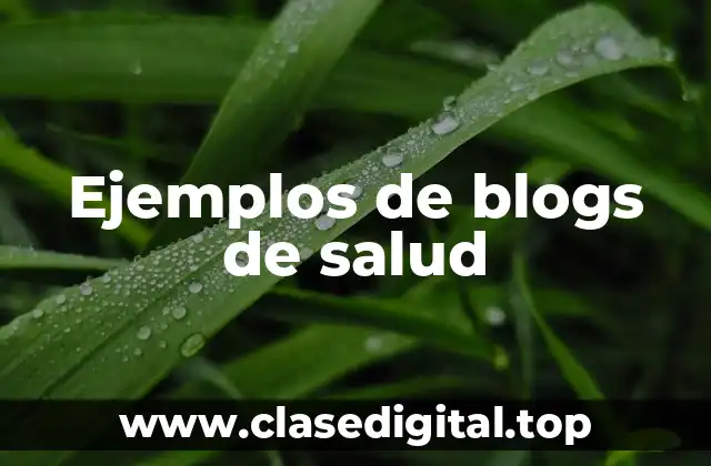 Ejemplos de blogs de salud