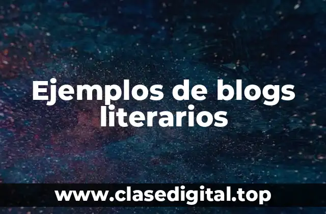 Ejemplos de blogs literarios