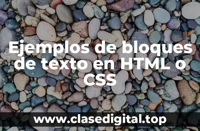 Ejemplos de bloques de texto en HTML o CSS