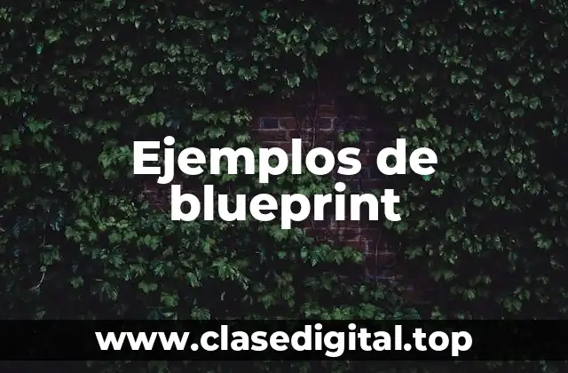 Ejemplos de blueprint