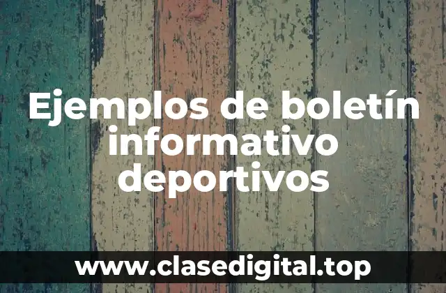 Ejemplos de boletín informativo deportivos