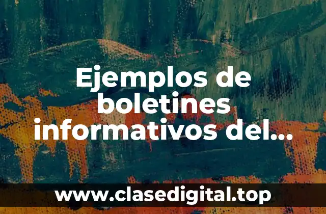 Ejemplos de boletines informativos del medio ambiente