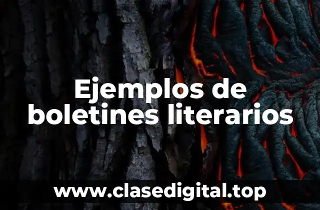 Ejemplos de boletines literarios