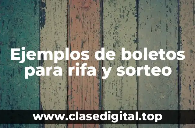 Ejemplos de boletos para rifa y sorteo