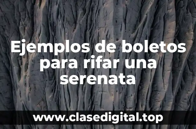 Ejemplos de boletos para rifar una serenata