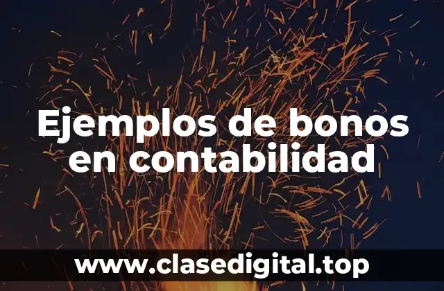 Ejemplos de bonos en contabilidad