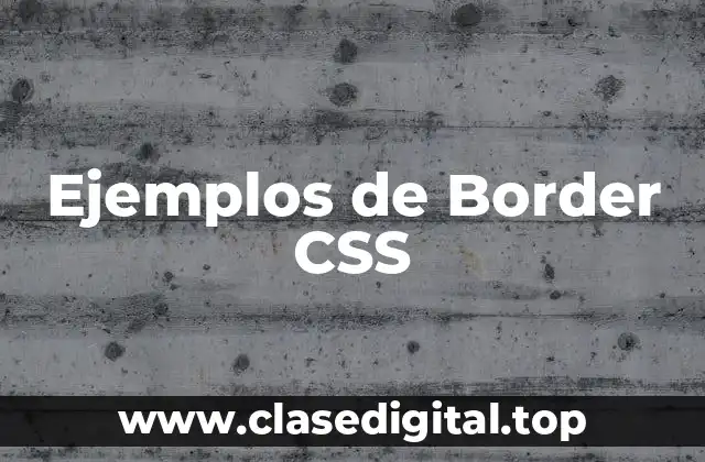 Ejemplos de Border CSS