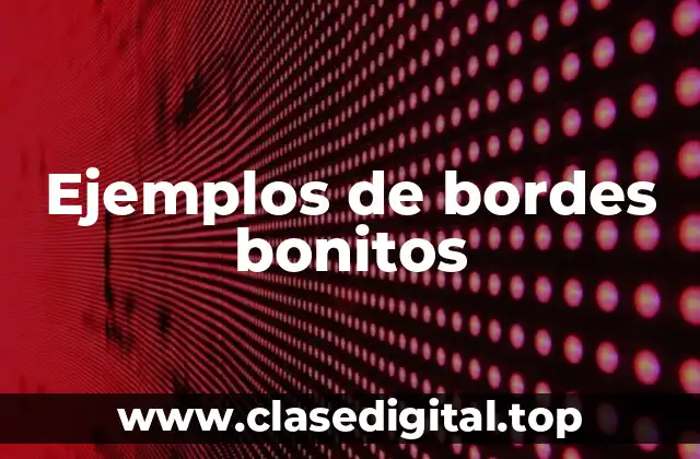 Ejemplos de bordes bonitos