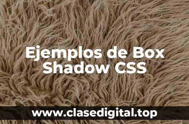 Ejemplos de Box Shadow CSS