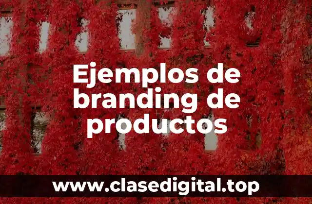 Ejemplos de branding de productos