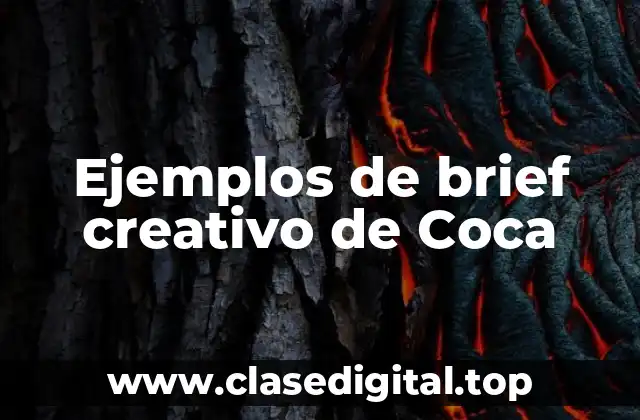 Ejemplos de brief creativo de Coca