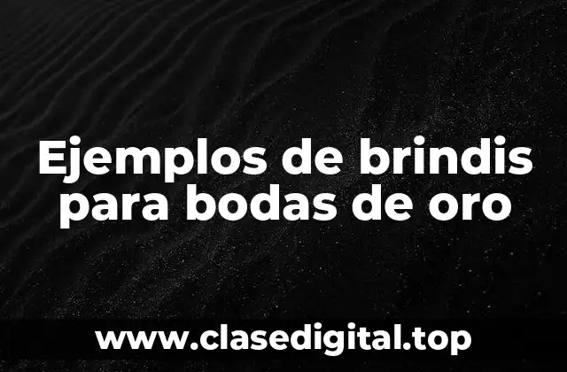 Ejemplos de brindis para bodas de oro