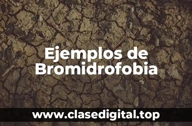 Ejemplos de Bromidrofobia