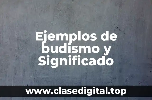 Ejemplos de budismo