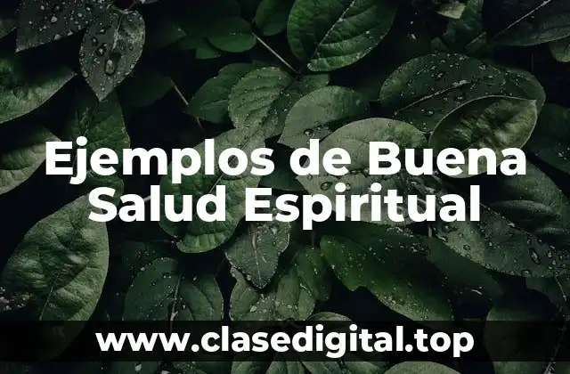 Ejemplos de Buena Salud Espiritual