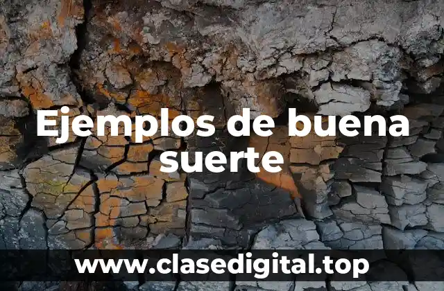 Ejemplos de buena suerte