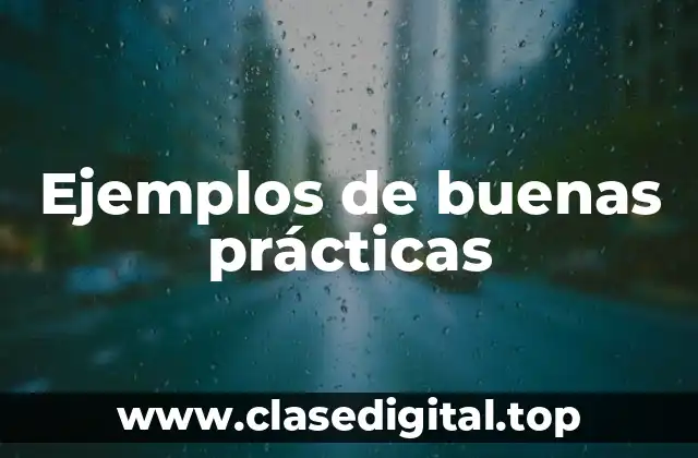 Ejemplos de buenas prácticas