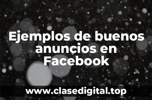 Ejemplos de buenos anuncios en Facebook