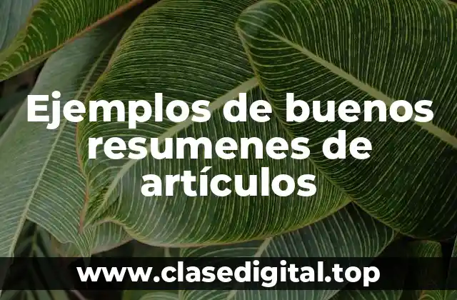Ejemplos de buenos resumenes de artículos