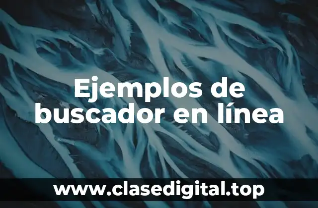 Ejemplos de buscador en línea