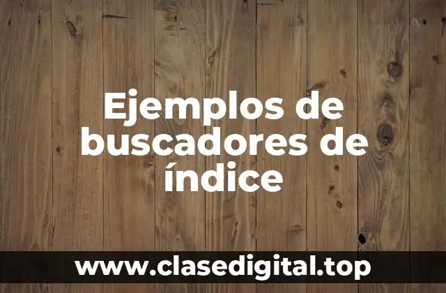 Ejemplos de buscadores de índice