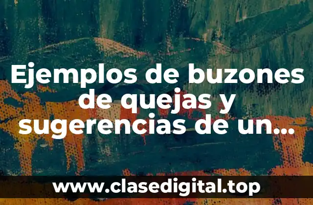 Ejemplos de buzones de quejas y sugerencias de un hotel