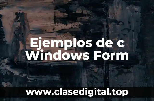 Ejemplos de c Windows Form