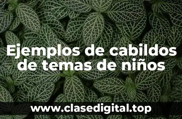 Ejemplos de cabildos de temas de niños