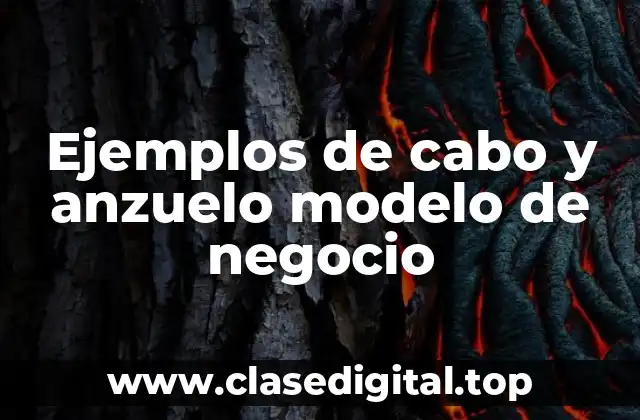 Ejemplos de cabo y anzuelo modelo de negocio