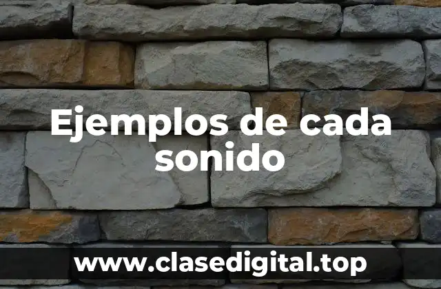 Ejemplos de cada sonido