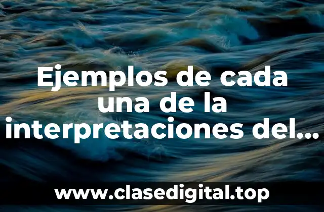 Ejemplos de cada una de la interpretaciones del proceso legislativo