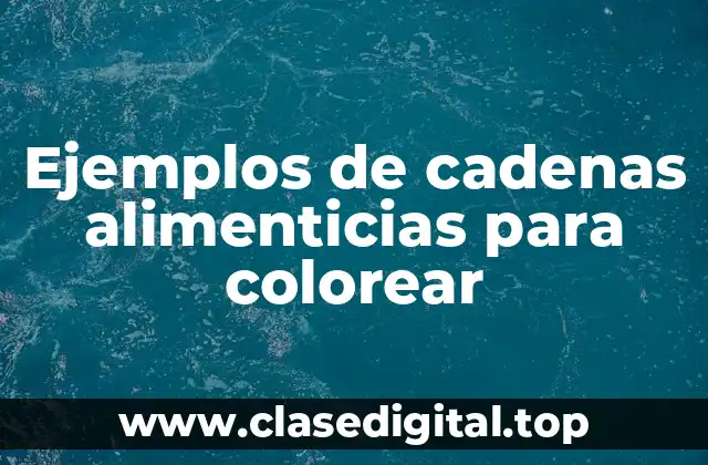 Ejemplos de cadenas alimenticias para colorear