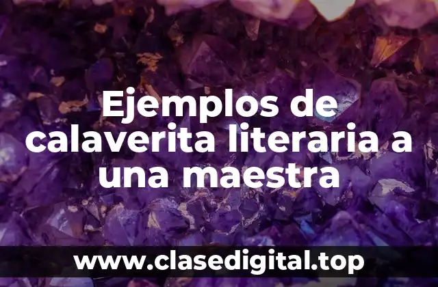 Ejemplos de calaverita literaria a una maestra