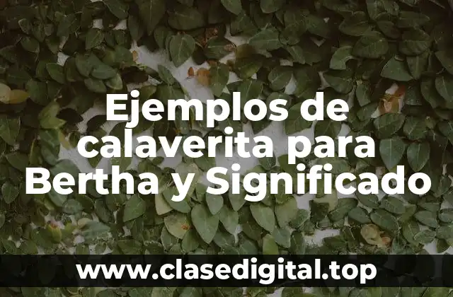Ejemplos de calaverita para Bertha