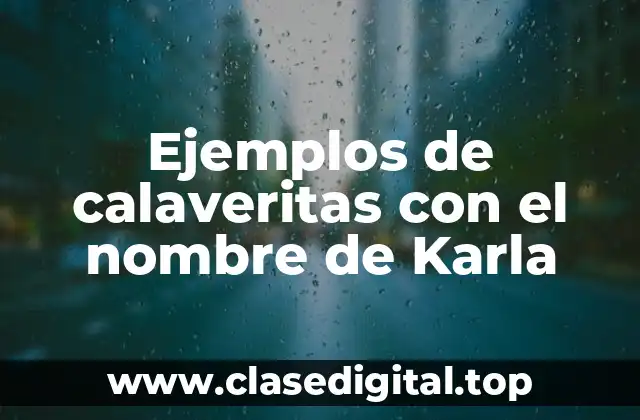 Ejemplos de calaveritas con el nombre de Karla