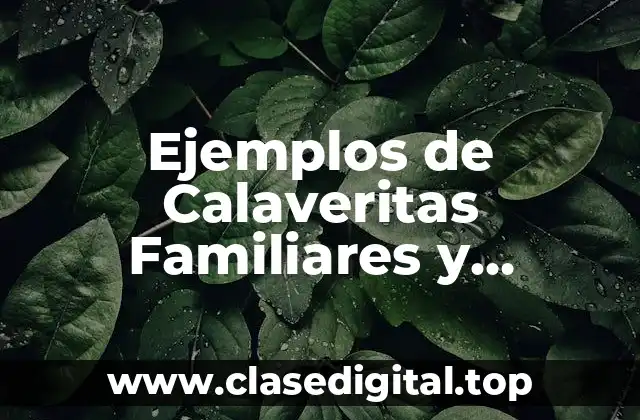 Ejemplos de Calaveritas Familiares y Significado