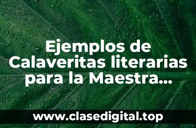 Ejemplos de Calaveritas literarias para la Maestra Alondra