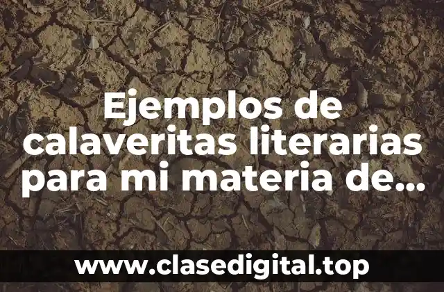 Ejemplos de calaveritas literarias