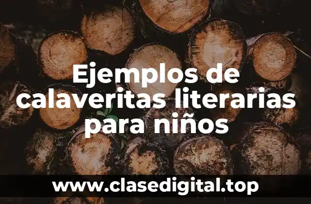 Ejemplos de calaveritas literarias para niños