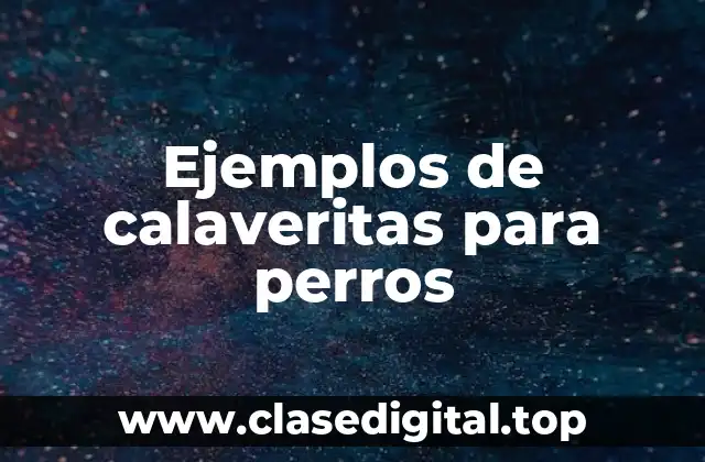 Ejemplos de calaveritas para perros