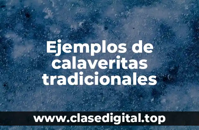 Ejemplos de calaveritas tradicionales
