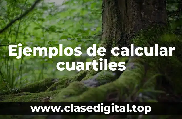 Ejemplos de calcular cuartiles